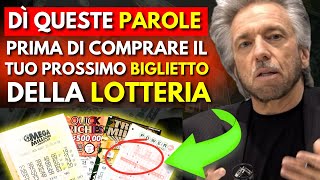 PRONUNCIA QUESTE PAROLE SEGRETE PRIMA DI COMPRARE IL TUO PROSSIMO BIGLIETTO DELLA LOTTERIA