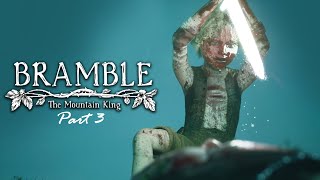 SO MANY COOL BOSS FIGHTS! | Bramble: The Mountain King (Part 3)