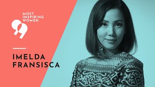 Imelda Fransisca  |  Globe Asia's 99 Most Inspiring Women