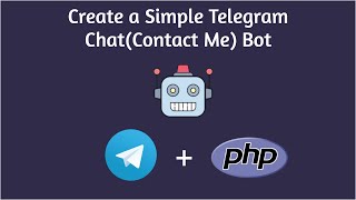 Create a Simple Telegram Chat(Contact Me) Bot [Part 1].