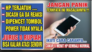 CARA ATASI HP TERJATUH, DICAS TIDAK ADA REAKSI, DIPENCET TOMBOL POWER TIDAK NYALA,,,#tutorial #viral