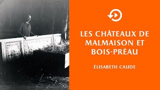 Élisabeth Caude - Les châteaux de Malmaison et Bois-Préau