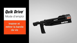 Quikdrive® Mode d'emploi - Insérer et retirer la bande de vis dans l'outil