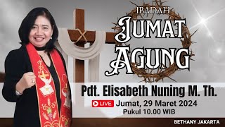 🔴Ibadah Jumat Agung | Pdt. Elisabeth Nuning | Bethany Jakarta