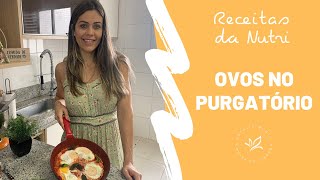 Receitas da Nutri - Ovos no purgatório - Natália Muniz