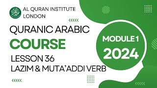 L36 Lazim and Muta'addi Verb (Module 1 Lesson 36 2024)