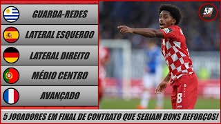 Jogadores em final de contrato em 2024 ● 5 boas soluções para o Benfica neste mercado!