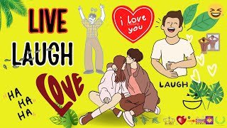 "Live, laugh, love"