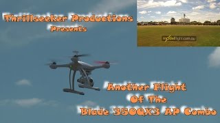 Blade 350QX AP Another Flight With ChuckT