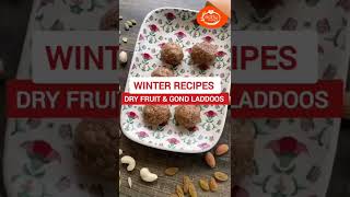 Winter Recipes | Dry Fruit And Gond Laddoos | Early Foods