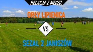 Orły Lipienica - Sezal 2 Janiszów