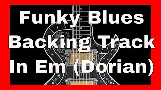 Blues Rock Backing Track In Em (Dorian)