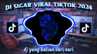 DJ SIGAR TERBARU  FULL BASS - DJ YANG KALIAN CARI CARI