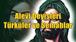 Alevi Deyişleri, Türküler ve Semahlar [SEÇME - 2024] #türkü #deyiş