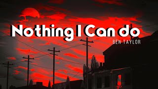 Nothing I Can do - Ben Taylor (Acoustic)