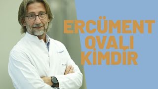 ERCÜMENT OVALI KİMDİR!?