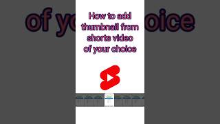 How to add thumbnail from shorts video of your choice | #shorts #ytshorts #youtubeshorts #viral