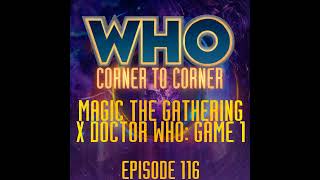 Magic The Gathering x Doctor Who | Game 1