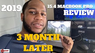 2019 15.4” MacBook Pro Review - 3 Month Later! ( 2020 )