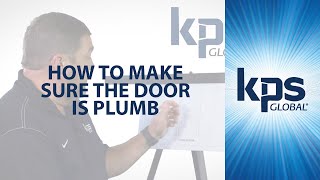 Pro Tips & Tricks - How to Make Sure the Door is Plumb