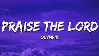 Olympix - Praise The Lord (Lyrics)