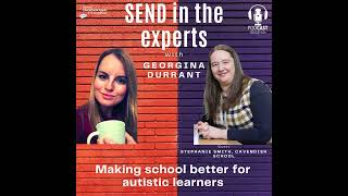 Making Schools Better for Autistic Learners - Georgina Durrant in conversation with Stephanie Smith