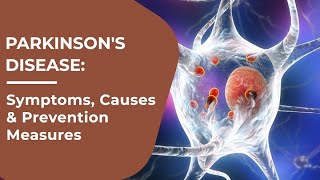 Parkinson's Disease:Symptoms, Causes and Preventive Measures|Healthiegenie