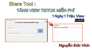 Share Tool Tăng View TikTok Cực Nhanh Miễn Phí Không Key | Đức Vinh Official @ndvoriginal