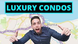 ¿Where Luxury Condos are Located in Manta, Ecuador 🇪🇨 ?