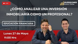 🔴CÓMO ANALIZAR UNA INVERSIÓN INMOBILIARIA COMO UN PROFESIONAL | EDUCACIÓN FINANCIERA IMPERDIBLE 🔥