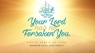 Tafsir Surah Duha - Full Event Seminar - Shaykh Omar Subedar