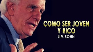 Cómo Ser Joven & Rico - Jim Rohn