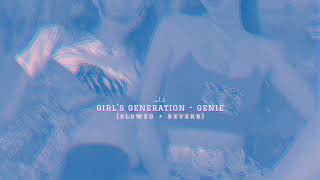 girl's generation - genie (slowed + reverb)