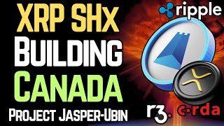 SHX tapping into Canada ($180 TRILLION) | XRP R3 Corda