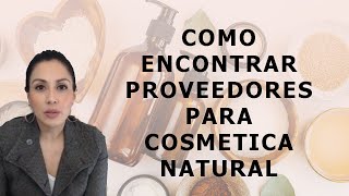 💻Cómo encontrar PROVEEDORES en tu PAÍS | Universidad de Cosmética Natural