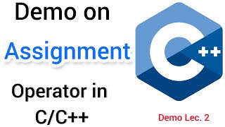 Demo on Assignment Operators in C/C++ | learn CPP | C/C++ | All Operators in C/C++ |