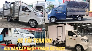 Xe tải Tera100 | Giá bán cập nhật tháng 03/2022 | Các loại phiên bản thùng đang có sẵn