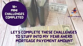 CASH STUFFING AND COMPLETING OVER 10 MINI SAVING CHALLENGES TO STUFF IN YEAR AHEAD MORTGAGE PAYMENTS