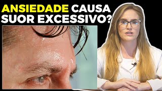 COMO É O SUOR DA ANSIEDADE [SAIBA AGORA]