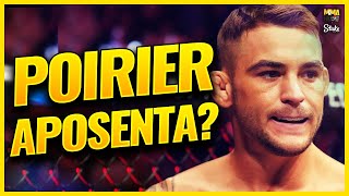 UFC 299 será a última de Dustin Poirier?