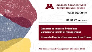 Genetics to improve hybrid and Eurasian watermilfoil management