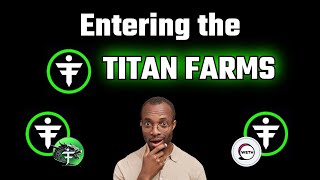 TITANX CRYPTO - Entering the TITAN FARMS - Best #TITANX Farms  to choose from (And Why)