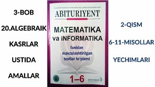 20. ALGEBRAIK KASRLAR USTIDA AMALLAR