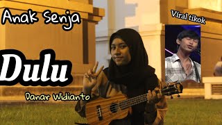 VIRAL TIKTOK DULU-DANAR WIDIANTO  || COVER UKULELE