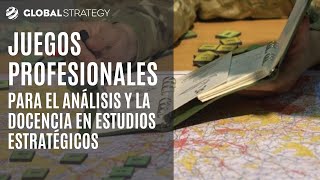 Juegos profesionales para el análisis y la docencia en estudios estratégicos | Estrategia podcast 28