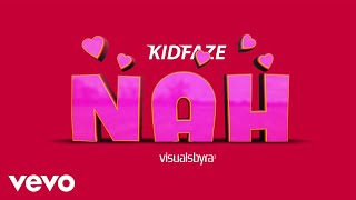 Kid Faze - Nah Nah Nah (Lyric Video)