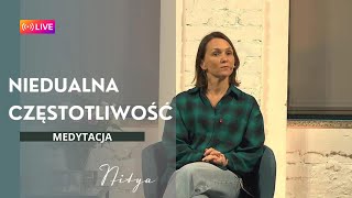 Medytacja LIVE - Niedualna częstotliwość