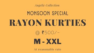 monsoon special | Rayon kurties | ₹ 500/- | M - XXL | Angelic collection