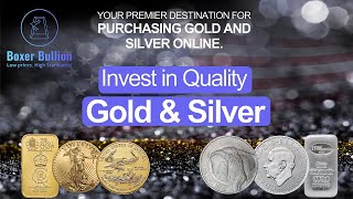 Invest in Quality Gold & Silver with Boxer Bullion: Secure, Trusted Online Precious Metals