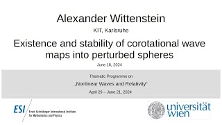 Alexander Wittenstein - Existence and stability of corotational wave maps into perturbed spheres